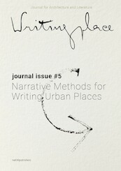 Writingplace journal for Architecture and Literature 5 (pod) - (ISBN 9789462085756)