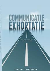 Communicatie Exhortatie - Timothy Zuiverloon (ISBN 9789464180022)