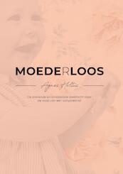Moede[r]loos - Agnes Holtus (ISBN 9789090334738)