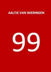 99 - Aaltje Van Wieringen (ISBN 9789464181913)