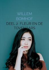 Deel 2 Fleur en de tovenaars - Willem Bomhof (ISBN 9789403609324)