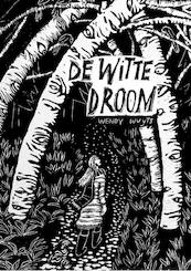 De witte droom - Wendy Wuyts (ISBN 9789402189353)