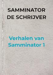 Verhalen van Samminator 1 - Samminator De schrijver (ISBN 9789403615967)