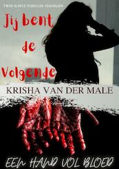 Jij bent de volgende - Hand vol bloed - Krisha Van der Male (ISBN 9789403616308)