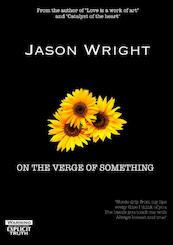 On The Verge Of Something - Jason Wright (ISBN 9789464187335)