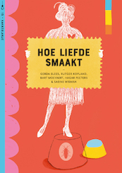 Hoe liefde smaakt (set van 6) - Gerda Blees, Rutger Kopland, Hagar Peeters, Bart Moeyaert (ISBN 9789083118437)