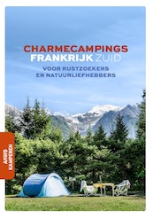 Charmecampings Frankrijk zuid - ANWB Kamperen (ISBN 9789018047924)