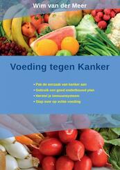 Voeding tegen kanker - Wim van der Meer (ISBN 9789463987967)