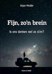 Fijn, zo'n brein - Arjan Mulder (ISBN 9789464189322)