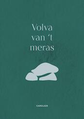 Volva van ’t meras - Carolien De Boo - de Vries (ISBN 9789082879445)