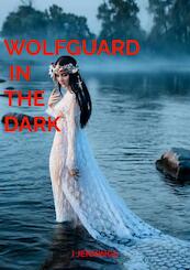 Wolfguard in the Dark - I. Jennings (ISBN 9789403614748)
