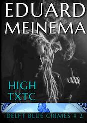 High TXTC - Eduard Meinema (ISBN 9789403625980)