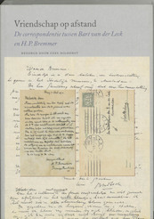 Een vriendschap op afstand - B. van der Leck, H.P. Bremmer (ISBN 9789068682120)