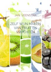 Zelf wijn maken van fruit en vruchten - Jan Veenstra (ISBN 9789403622583)
