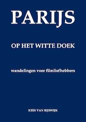 Parijs op het witte doek - Kees van Rijswijk (ISBN 9789464069990)
