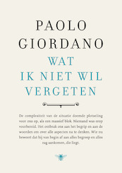 Wat ik niet wil vergeten - Paolo Giordano (ISBN 9789403161914)