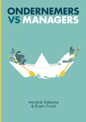 Ondernemers vs managers - Hendrik Stiksma, Erwin Frunt (ISBN 9789492528896)