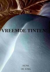 VREEMDE TINTEN! - Henk De Jong (ISBN 9789403635965)