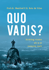 Quo Vadis? - Manfred F. R. Kets de Vries (ISBN 9789085601241)