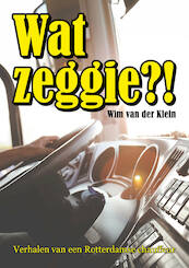Wat Zeggie?! - Wim van der Klein (ISBN 9789083138725)