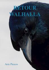 Retour Walhalla - Arie Pieters (ISBN 9789403642130)