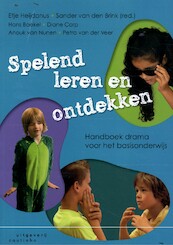 Spelend leren en ontdekken - Etje Heijdanus-de Boer, Sander van den Brink, Hans Boekel, Diane Carp, Anouk van Nunen, Petra van der Veer (ISBN 9789046907993)