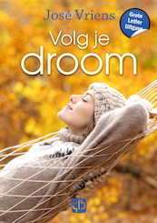 Volg je droom - José Vriens (ISBN 9789036439183)