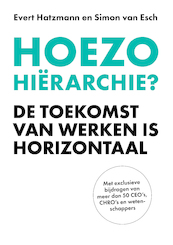 Hoezo hiërarchie? - Evert Hatzmann, Simon van Esch (ISBN 9789493282100)