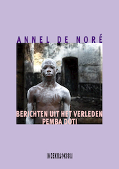 Berichten uit het verleden. Pemba doti - Annel de Noré (ISBN 9789493214279)