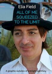 All of Me Squeezed to the Limit - Elia Field (ISBN 9789464489095)