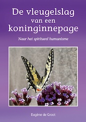 De vleugelslag van een koninginnepage - Eugène de Groot (ISBN 9789083244105)