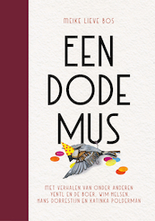 Een dode mus - Meike Lieve Bos (ISBN 9789056727321)