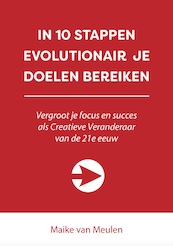IN 10 STAPPEN EVOLUTIONAIR JE DOELEN BEREIKEN - Maike van Meulen (ISBN 9789493187474)