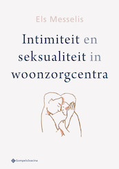 Intimiteit en seksualiteit in woonzorgcentra - Els Messelis (ISBN 9789463711661)