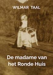 De madame van het Ronde Huis - Wilmar Taal (ISBN 9789464657241)
