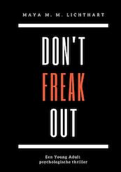 Don't freak out. - Maya M. M. Lichthart (ISBN 9789464489002)