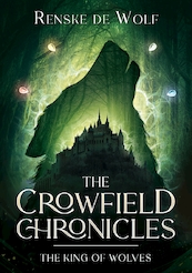 The Crowfield Chronicles 1 - Renske de Wolf (ISBN 9781912441396)