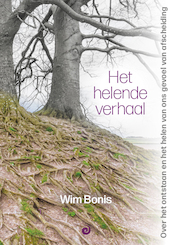 Het helende verhaal - Wim Bonis (ISBN 9789461014092)
