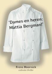 Dames en heren: Mattia Bergman! - Frens Hoornick (ISBN 9789464811919)