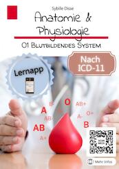 Anatomie & Physiologie Band 01: Blutbildendes System - Sybille Disse (ISBN 9789403690988)