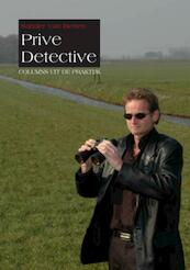 Privé Detective - Columns uit de praktijk - S. van Betten (ISBN 9789085398370)