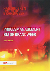Procesmanagement bij de brandweer - R. de Muralt (ISBN 9789012120906)