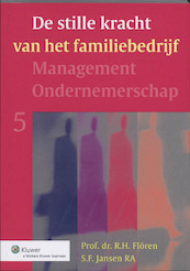 De stille kracht van het familiebedrijf - R.H. FLoren, S.F. Jansen (ISBN 9789013054002)