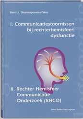 Communicatiestoornissen bij rechterhemisfeer-dysfunctie en Rechter Hemisfeer Communicatie Onderzoek (RHCO) - R.I.I. Dharmaperwira-Prins (ISBN 9789031333165)