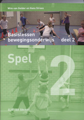 Basislessen bewegingsonderwijs 2 Spel - Wim van Gelder, Hans Stroes (ISBN 9789035231221)