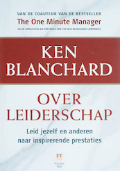 Ken Blanchard over leiderschap - Kenneth Blanchard (ISBN 9789043013840)