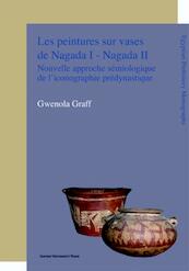 Les peintures sur vases de Nagada I - Nagada II - Gwenola Graff (ISBN 9789058676627)