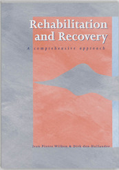 Rehabilitation and recovery - J.P. Wilken, D. den Hollander (ISBN 9789066656741)