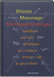 Meridiaanoefeningen - Shizuto Masunaga (ISBN 9789069635767)