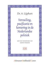 Verzuiling, pacificatie en kentering in de Nederlandse politiek - A. Lijphart (ISBN 9789048501113)